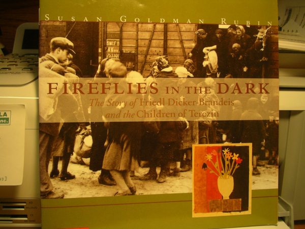 Fireflies in the dark: The story of Friedl Dicker-Brandeis and the children of Terezin Rubin, Susan Goldman