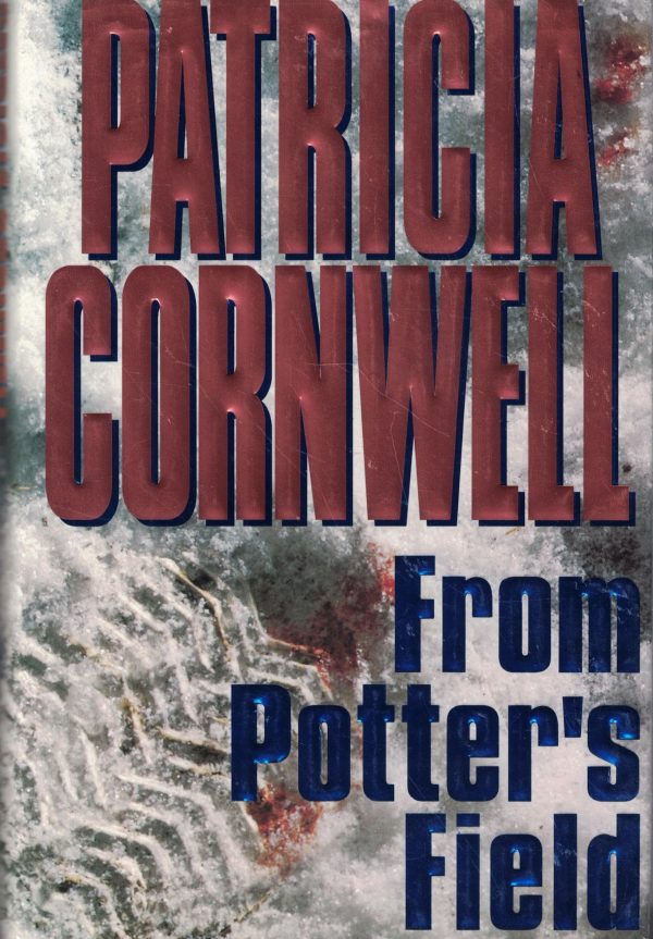 From Potter's Field Cornwell, Patricia