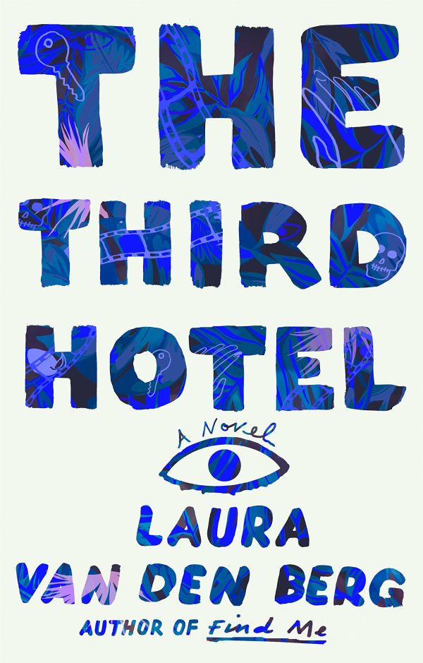 The Third Hotel: A Novel van den Berg, Laura