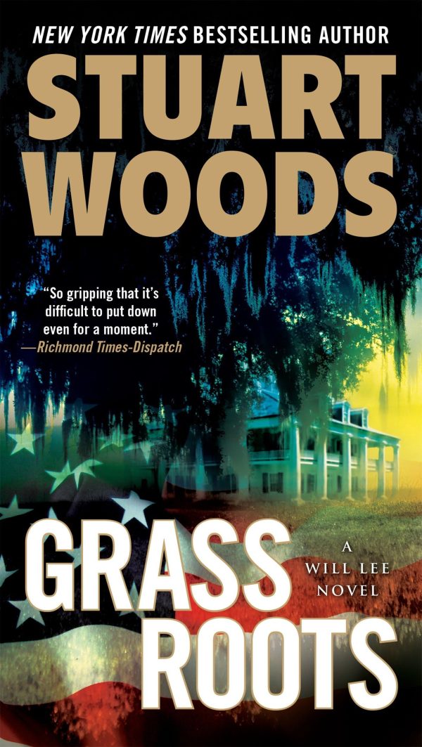 Grass Roots: A Will Lee Novel Woods, Stuart