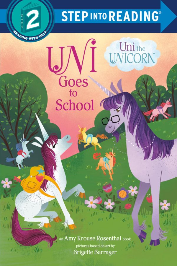 Uni Goes to School (Uni the Unicorn) (Step into Reading) [Paperback] Rosenthal, Amy Krouse and Barrager, Brigette