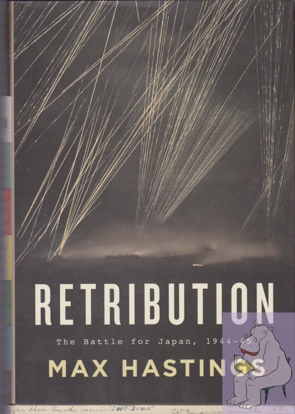 Retribution: The Battle for Japan, 1944-45 Hastings, Max