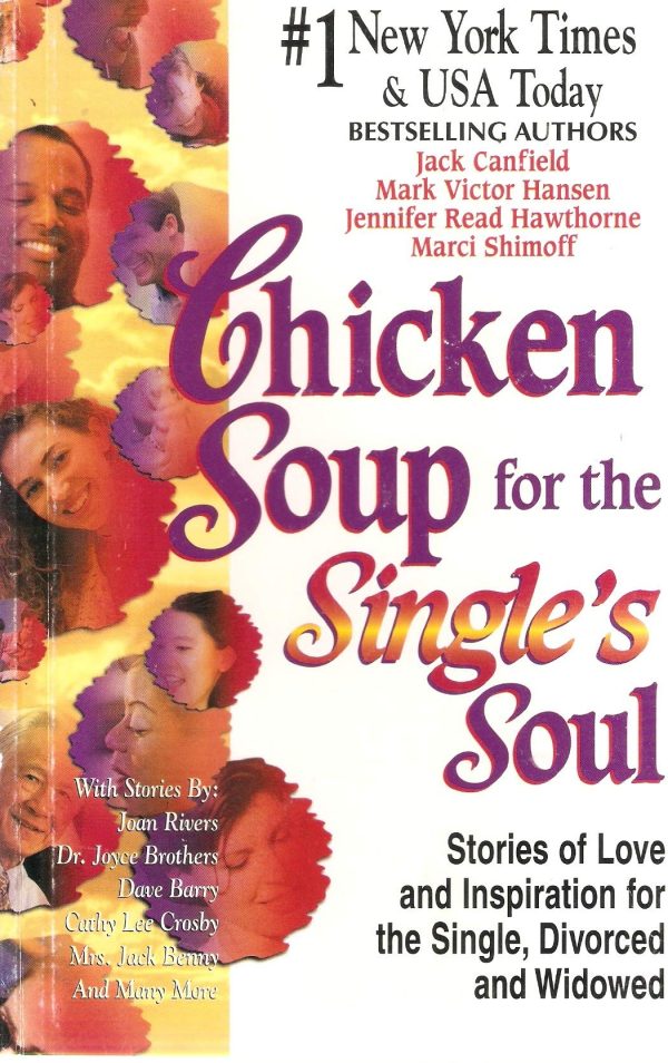 Chicken Soup for the Single's Soul [Paperback] Canfield, Jack; Hansen, Mark Victor; Hawthorne, Jennifer Read and Shimoff, Marci