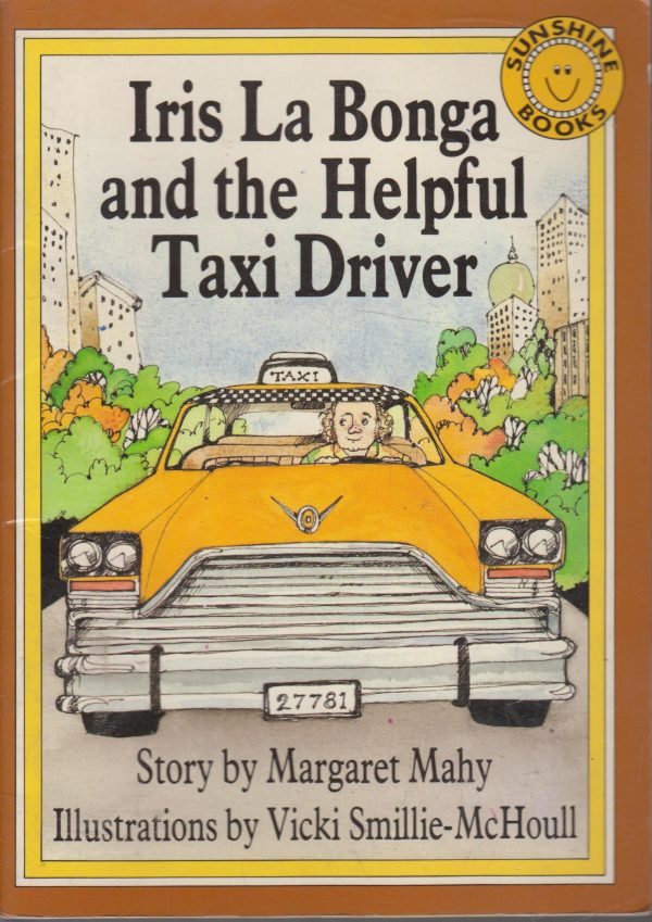 Iris La Bonga and the helpful taxi driver (Sunshine Books) Margaret Mahy and Vicki Smillie-McHoull