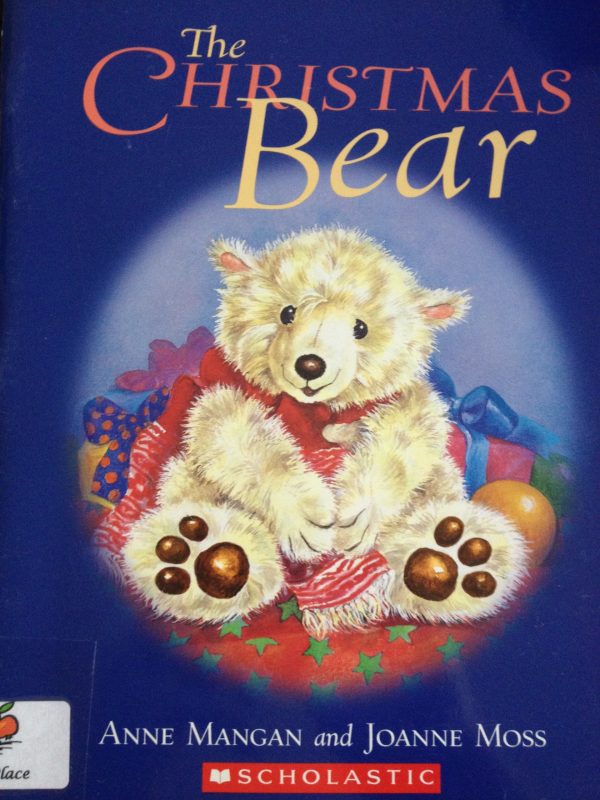 The Christmas Bear [Unknown Binding] Anne Mangan