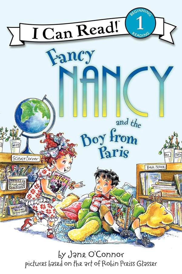 Fancy Nancy and the Boy from Paris (I Can Read Level 1) [Paperback] O'Connor, Jane and Glasser, Robin Preiss