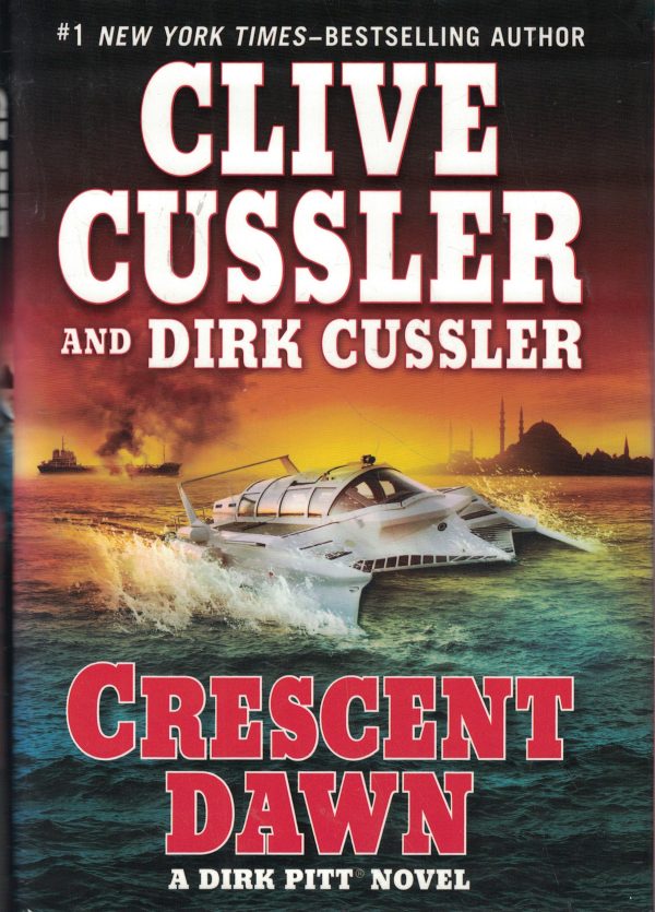 Crescent Dawn (Dirk Pitt Adventure) [Hardcover] Cussler, Clive and Cussler, Dirk