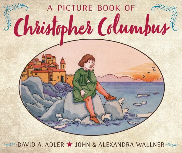 A Picture Book of Christopher Columbus (Picture Book Biography) [Paperback] Adler, David A.; Wallner, John and Wallner, Alexandra