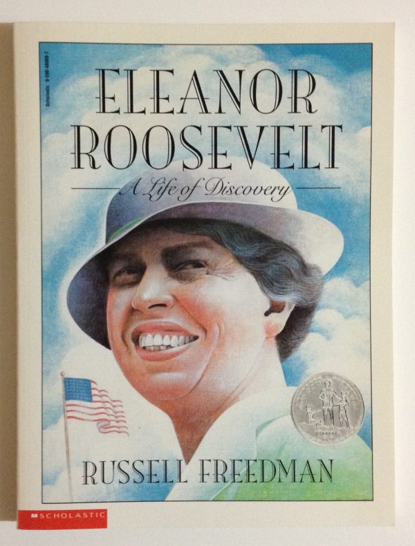 Eleanor Roosevelt a Life of Discovery Freedman, Russell