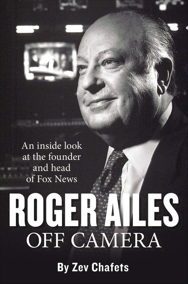 Roger Ailes: Off Camera [Hardcover] Chafets, Zev