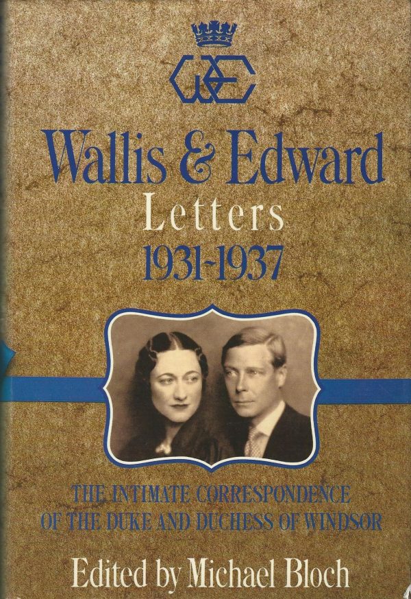 Wallis and Edward: Letters 1931-1937 [Hardcover] Blogh, Michael