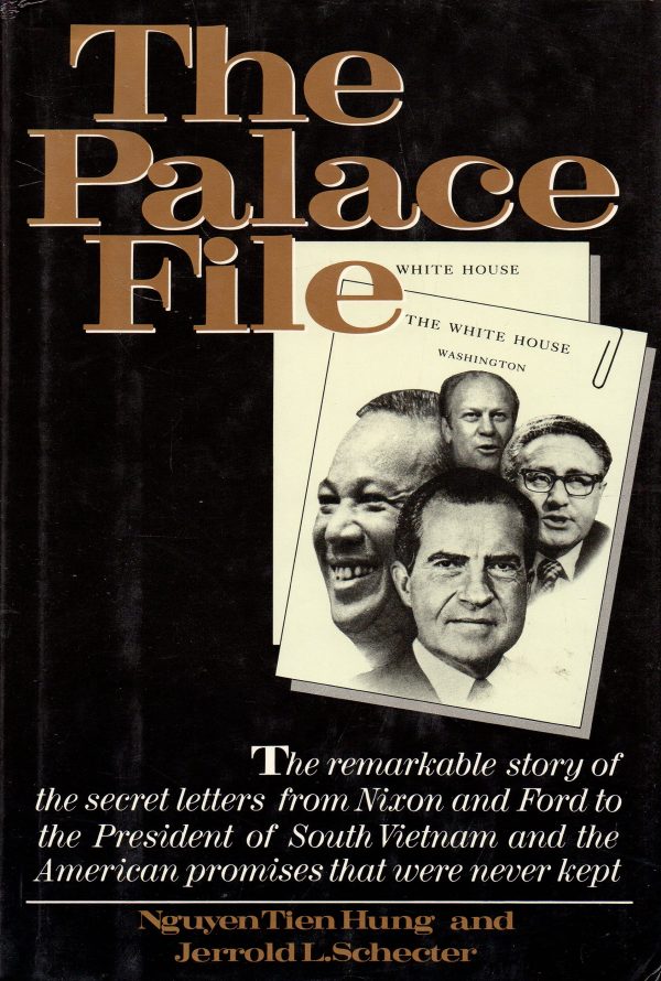 The Palace File Nguyen Tien Hung and Jerrold L. Schecter