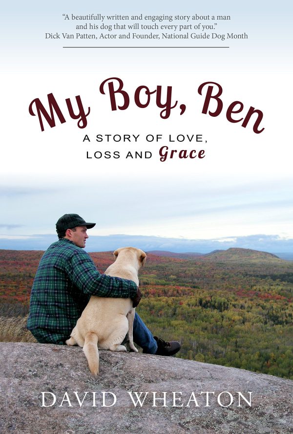 My Boy, Ben: A Story of Love, Loss and Grace [Hardcover] Wheaton, David