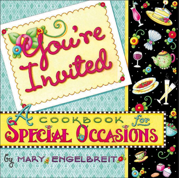 You're Invited: A Cookbook for Special Occasions Engelbreit, Mary and Smallwood & Stewart