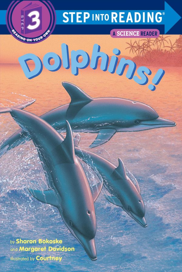 Dolphins! (Step into Reading) [Paperback] Sharon Bokoske; Margaret Davidson and Courtney