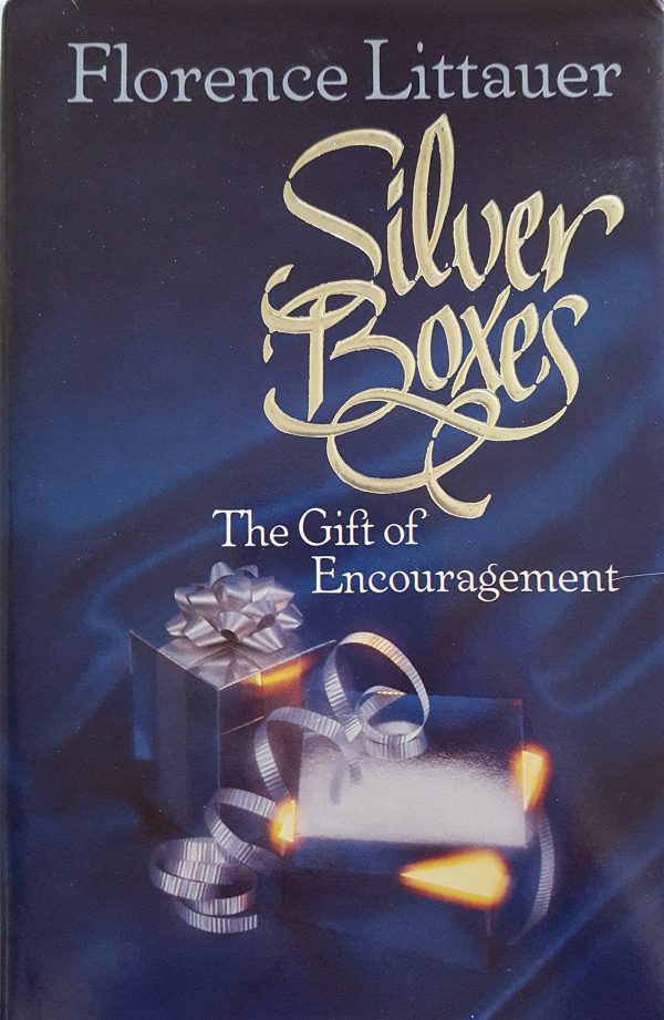 Silver Boxes: The Gift of Encouragement Littauer, Florence