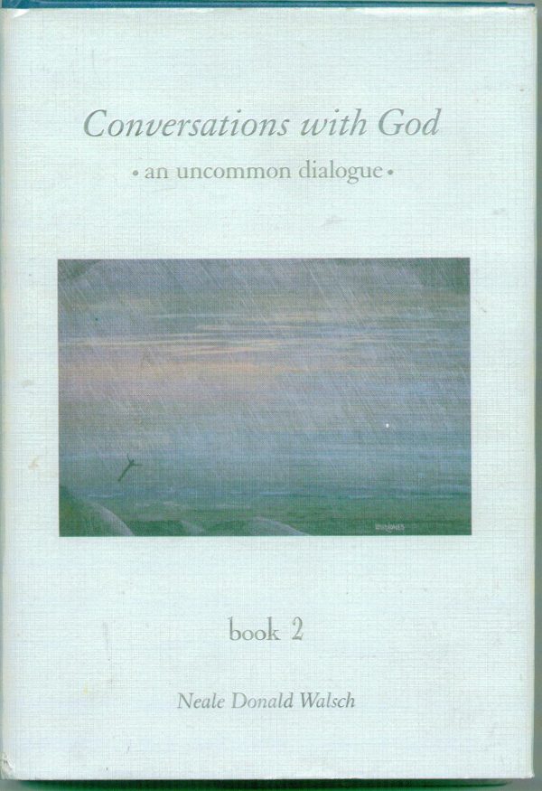 Conversations With God : An Uncommon Dialogue (Book 2) Walsch, Neale Donald