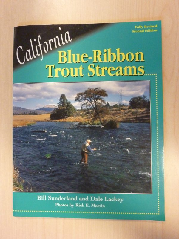 California: Blue Ribbon Trout Streams Sunderland, Bill