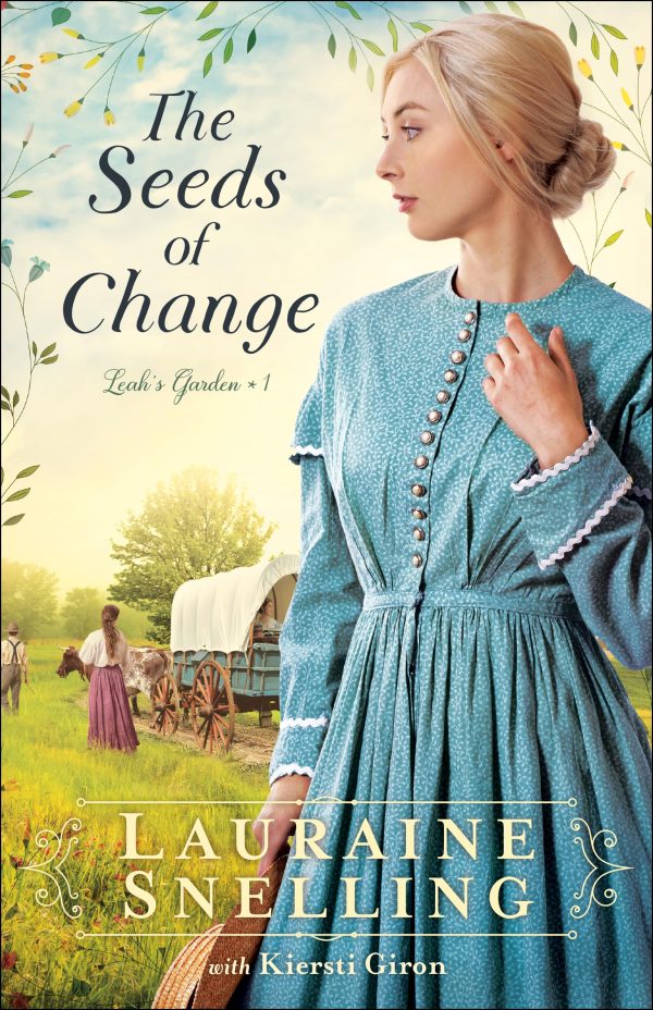 The Seeds of Change: (A Christian Fiction Historical Romance Family Saga Set in Late 1860's Nebraska) (Leah's Garden) [Paperback] Lauraine Snelling