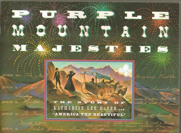 Purple mountain majesties: The story of Katharine Lee Bates and America the beautiful Younger, Barbara