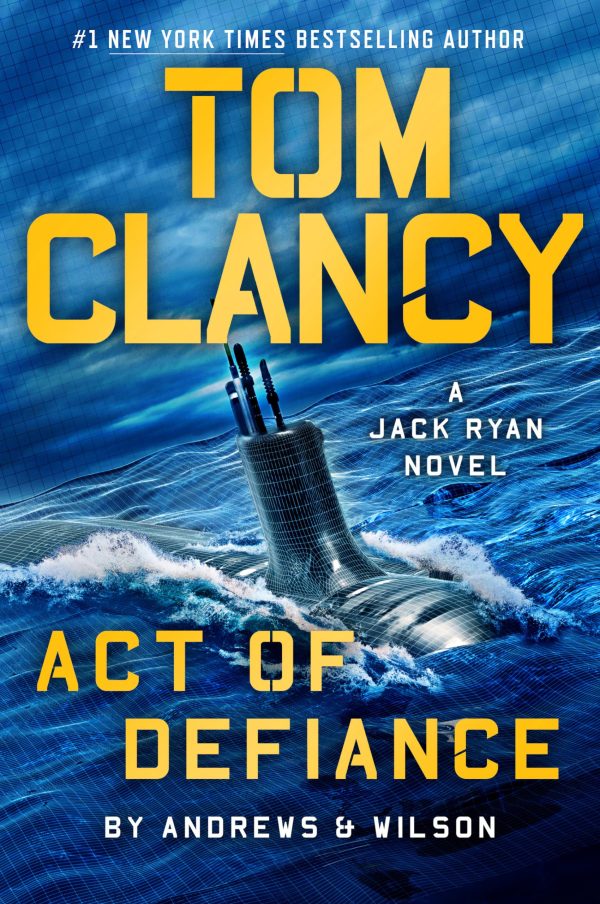 Tom Clancy Act of Defiance (A Jack Ryan Novel) [Hardcover] Andrews, Brian and Wilson, Jeffrey