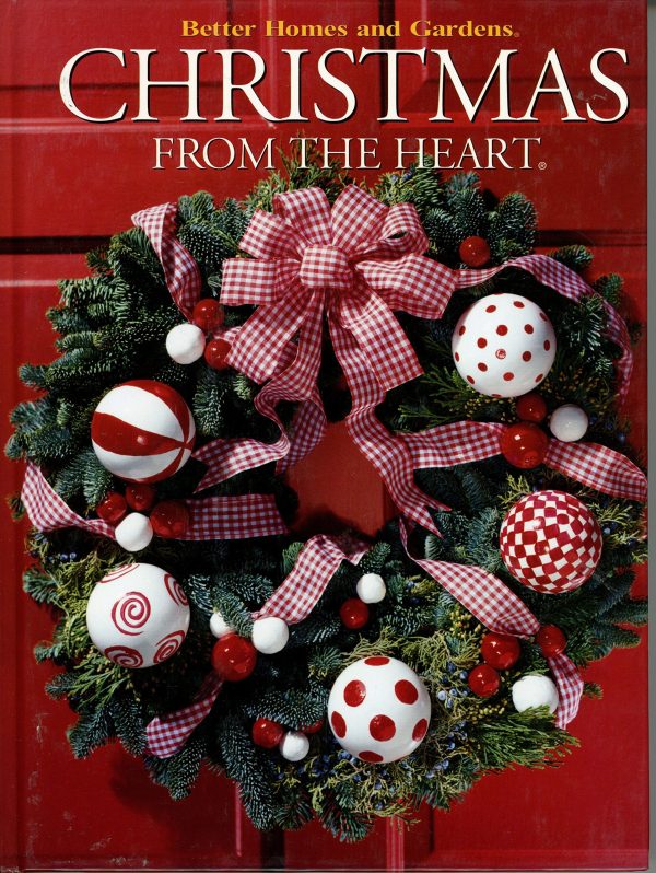 Christmas from the Heart (Better Homes and Gardens #10) [Hardcover] Better Homes and Gardens