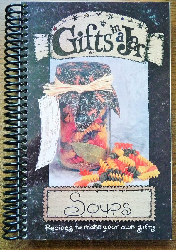 Gifts in a Jar, Soups: Recipes to Make Your Own Gifts (Gifts in a Jar, 4) [Spiral-bound] Cq Products