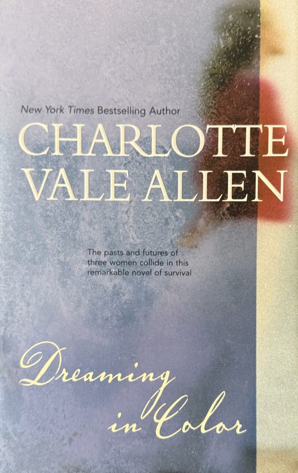 Dreaming in Color [Hardcover] Allen, Charlotte Vale