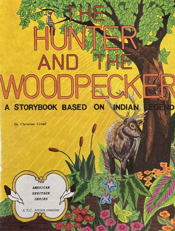 The Hunter and the Woodpecker (American Heritage Ser) [Paperback] Crowl, Christine