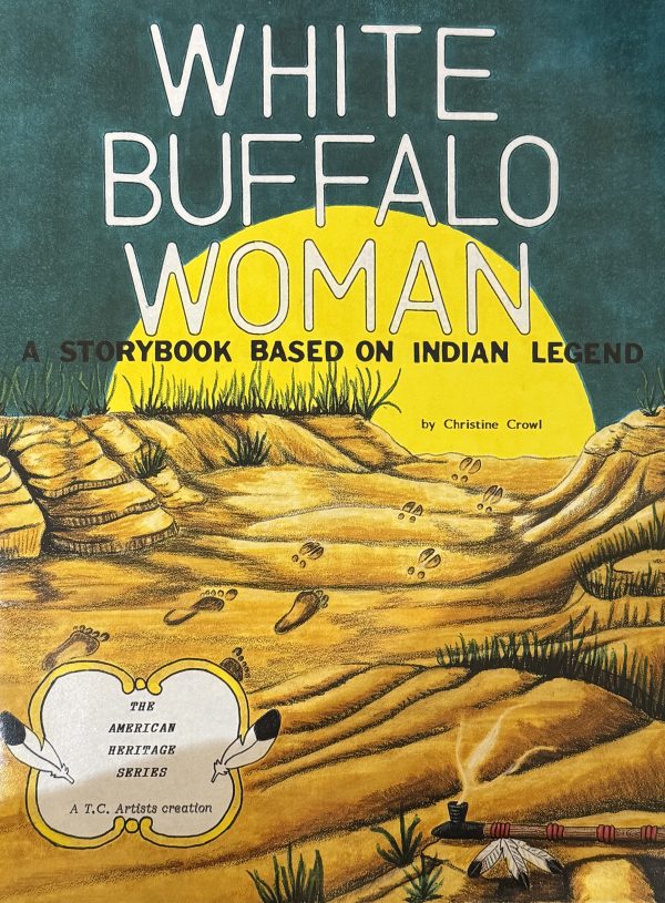 White Buffalo Woman: An Indian Legend (American Heritage Series) [Paperback] Crowl, Christine