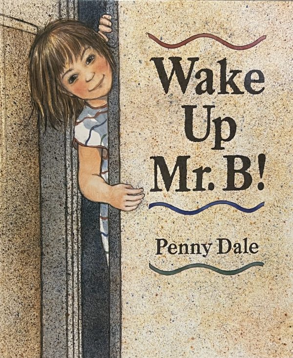 Wake Up Mr. B! [Hardcover] Penny Dale