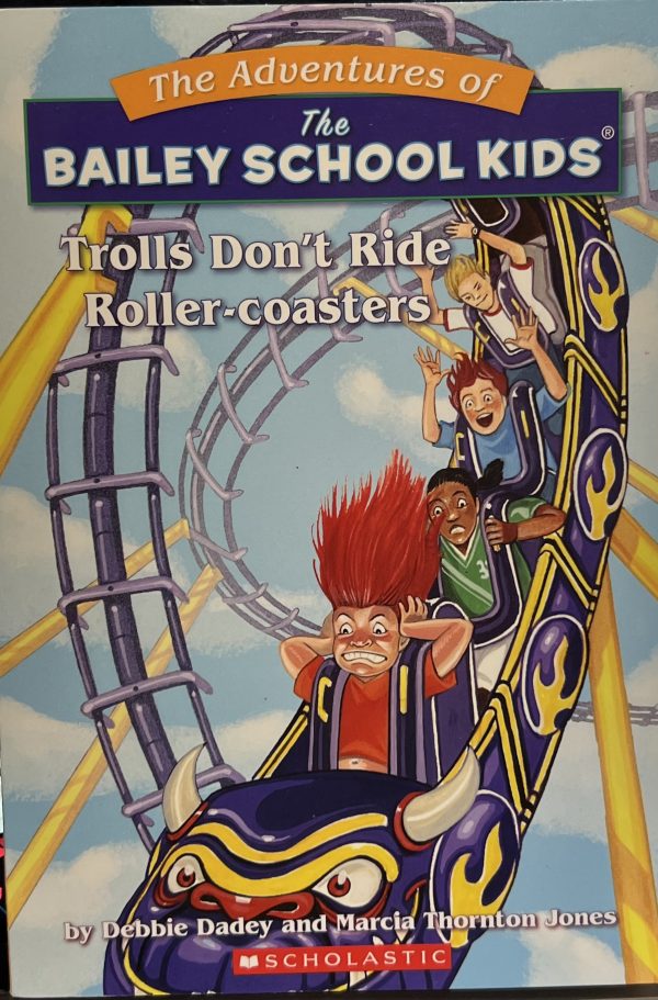 Trolls Don't Ride Roller Coasters (Baily School Kids #35) Dadey, Debbie; Jones, Marcia T. and Gurney, John Steven