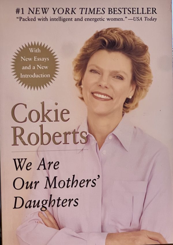 We Are Our Mothers' Daughters Roberts, Cokie