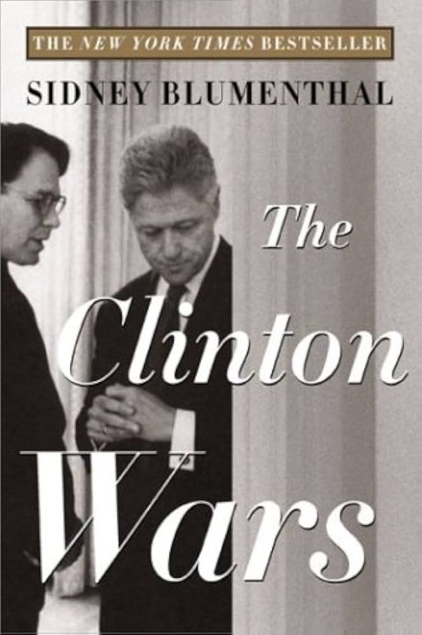 The Clinton Wars [Hardcover] Blumenthal, Sidney