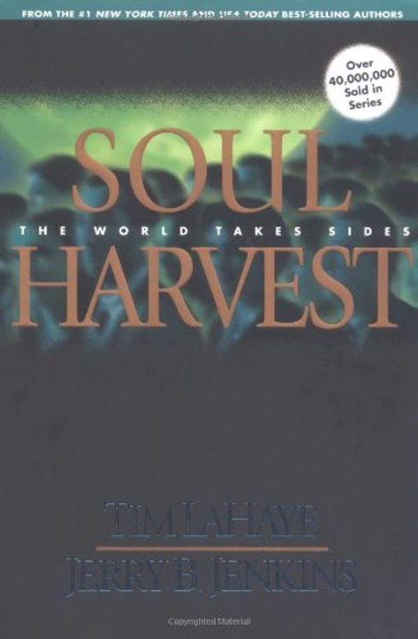 Soul Harvest: The World Takes Sides (Left Behind No. 4) Jenkins, Jerry B. and LaHaye, Tim