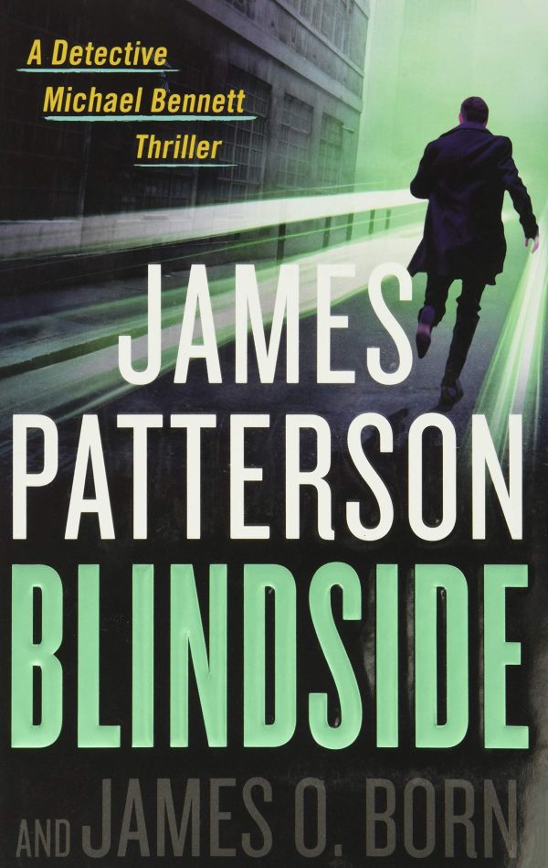 Blindside (A Michael Bennett Thriller, 12) Patterson, James and Born, James O.