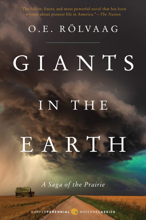 Giants in the Earth: A Saga of the Prairie (Perennial Classics) [Paperback] Rolvaag, Ole Edvart