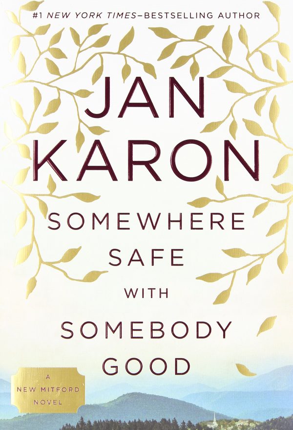 Somewhere Safe with Somebody Good (Mitford) [Hardcover] Karon, Jan