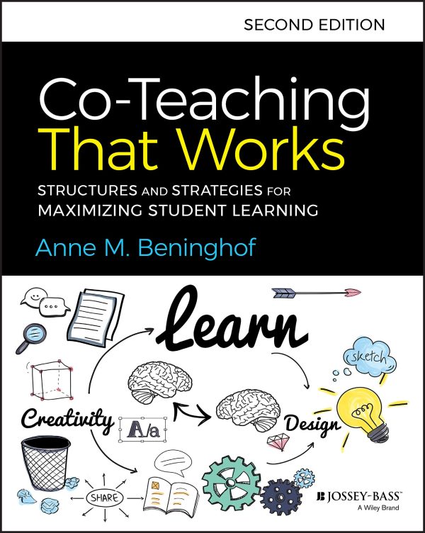 Co-Teaching That Works: Structures and Strategies for Maximizing Student Learning [Paperback] Beninghof, Anne M.