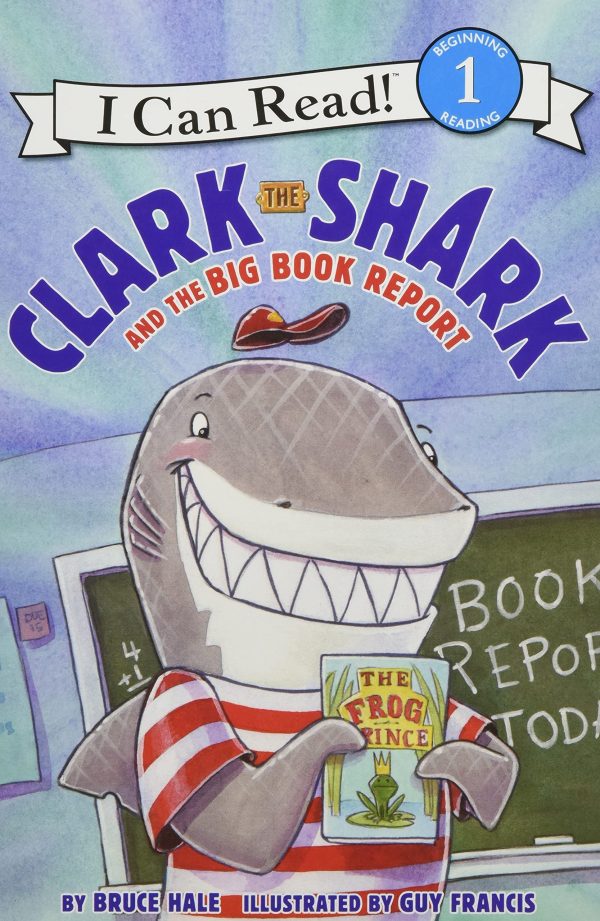 Clark the Shark and the Big Book Report (I Can Read Level 1) [Paperback] Hale, Bruce and Francis, Guy