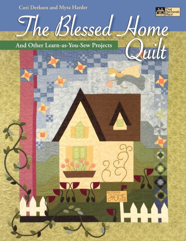 The Blessed Home Quilt Derksen, Cori and Harder, Myra