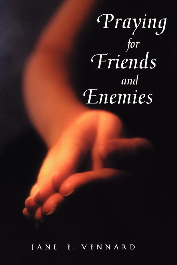 Praying for Friends and Enemies (Face to Face with God) Vennard, Jane E.