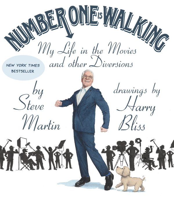 Number One Is Walking: My Life in the Movies and Other Diversions by ] Martin, Steve and Bliss, Harry