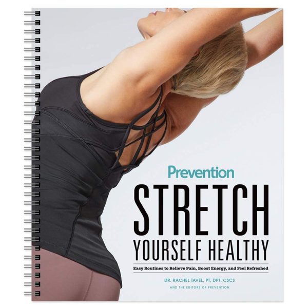 Stretch Yourself Healthy Guide: Easy Routines to Relieve Pain, Boost Energy, and Feel Refreshed - The Perfect Plan for Improving Flexibility, Preventing Injury, Rehabilitation, and More.