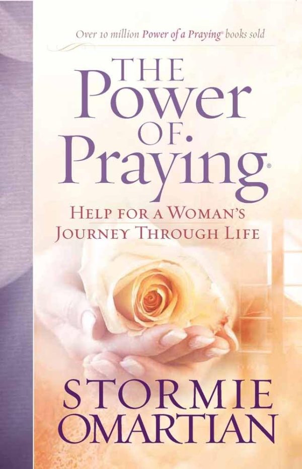 The Power of Praying: Help for a Woman's Journey Through Life [Paperback] Omartian, Stormie