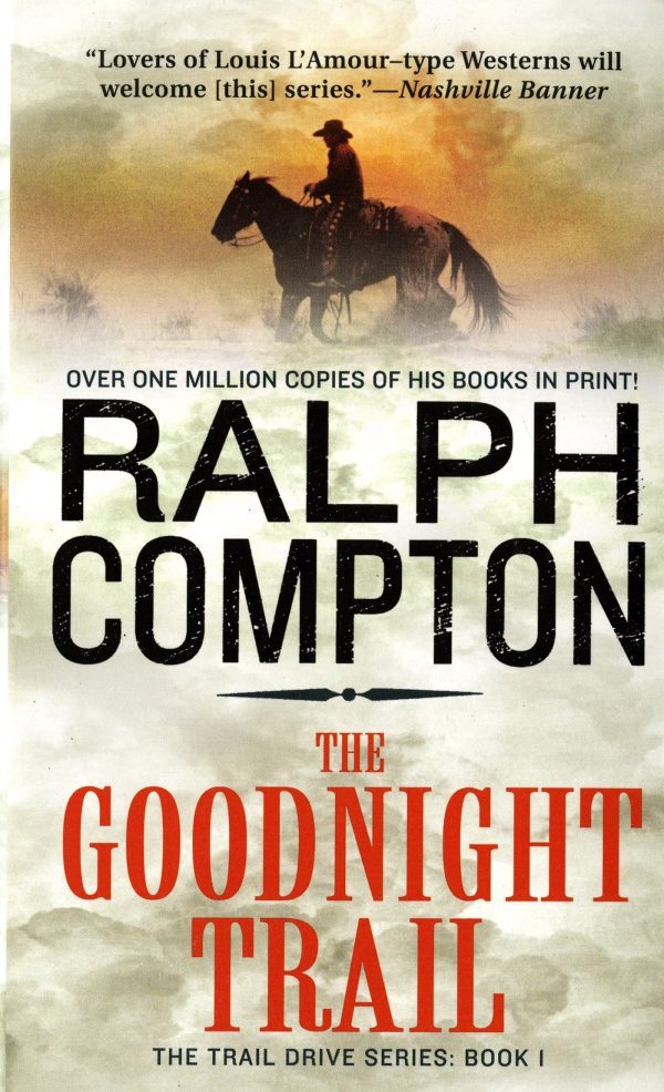 The Goodnight Trail (Trail Drive, No.1) Compton, Ralph