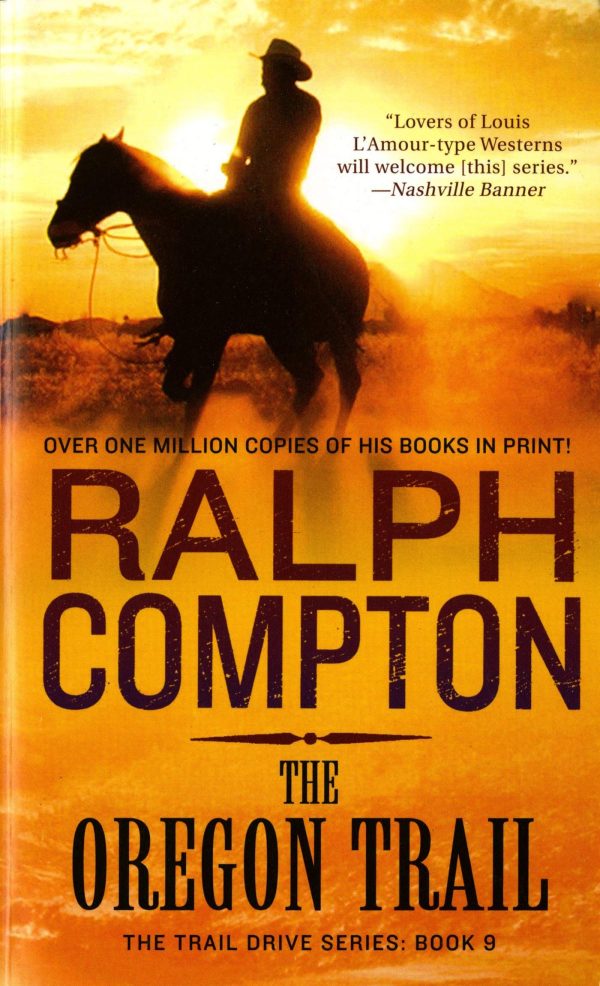 The Oregon Trail: The Trail Drive, Book 9 (The Trail Drive, 9) Compton, Ralph