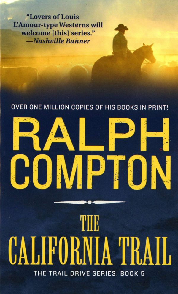 The California Trail (Trail Drive, No. 5) Compton, Ralph