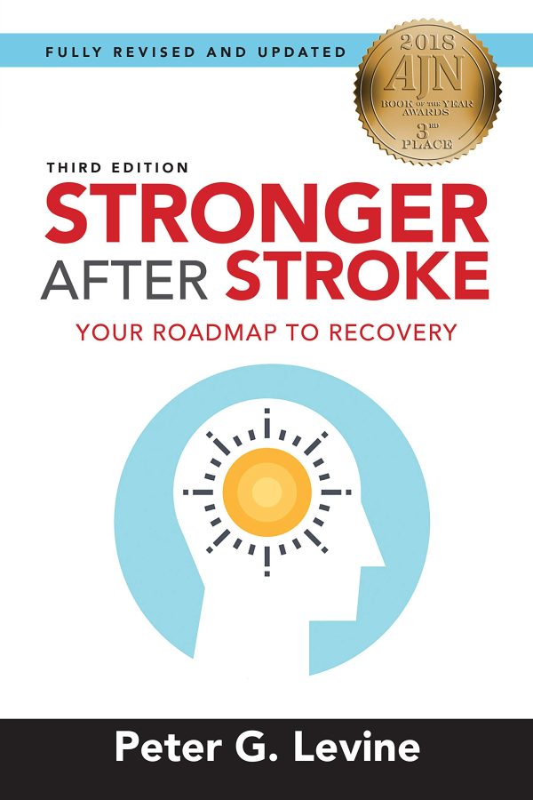 Stronger After Stroke: Your Roadmap to Recovery Levine, Peter