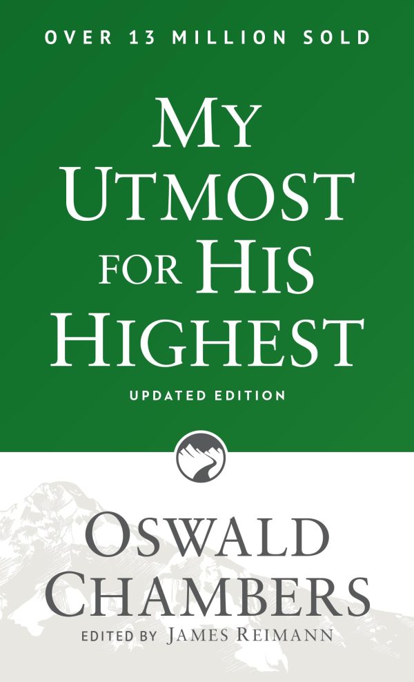 My Utmost for His Highest: Updated Language Paperback (Authorized Oswald Chambers Publications) [Paperback] Chambers, Oswald and Reimann, James